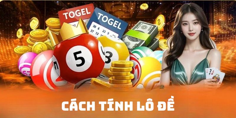 Cách tính lô đề