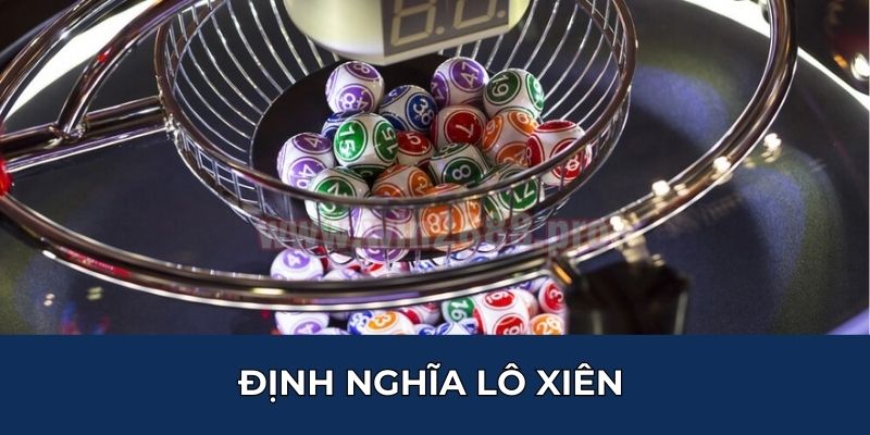 Định nghĩa lô xiên