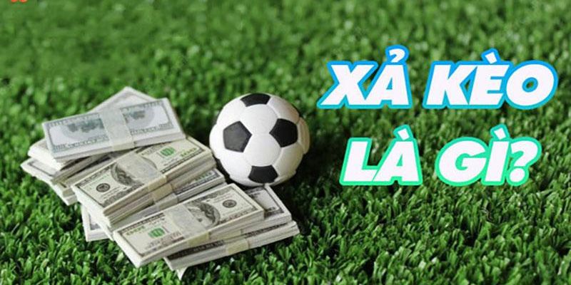 Khái niệm về xả kèo bóng